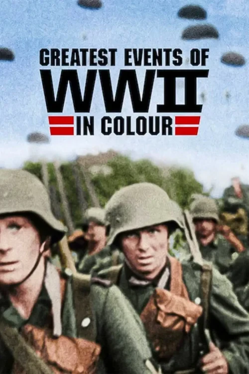 دانلود سریال Greatest Events of WWII in Colour