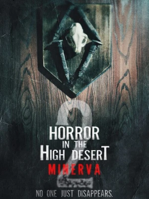 دانلود فیلم Horror in the High Desert 2: Minerva