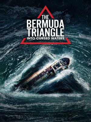 دانلود سریال The Bermuda Triangle: Into Cursed