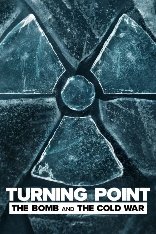 دانلود سریال Turning Point: The Bomb and the Cold War